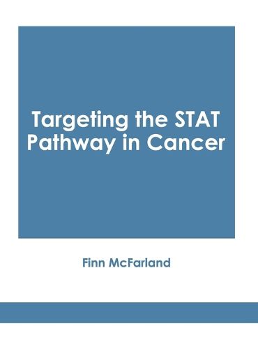 Cover image for Targeting the Stat Pathway in Cancer