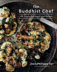 Cover image for The Buddhist Chef: 100 Simple, Feel-Good Vegan Recipes: A Cookbook