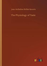 Cover image for The Physiology of Taste