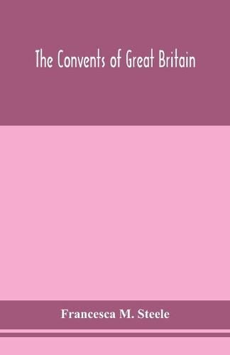 The convents of Great Britain