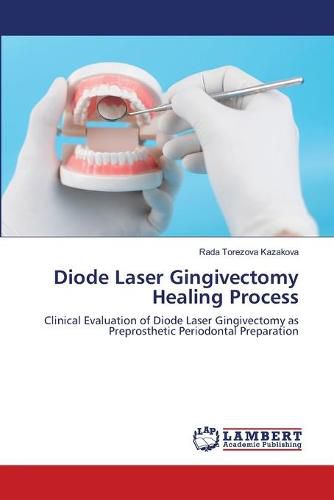 Cover image for Diode Laser Gingivectomy Healing Process