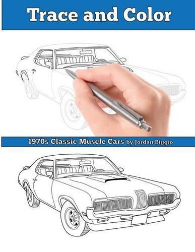 Cover image for Trace and Color: 1970s Muscle Cars: Adult Activity Book