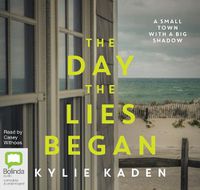 Cover image for The Day The Lies Began