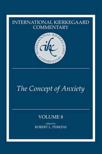 International Kierkegaard Commentary , Volume 8: The Concept of Anxiety