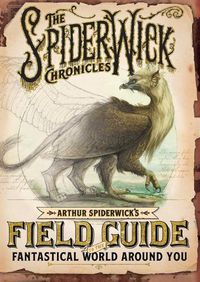 Cover image for Arthur Spiderwick's Field Guide to the Fantastical World Around You