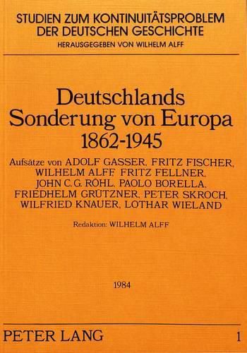 Deutschlands Sonderung Von Europa 1862-1945