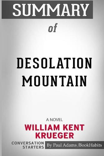 Summary of Desolation Mountain: A Novel by William Kent Krueger: Conversation Starters