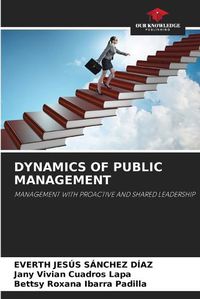 Cover image for Dynamics of Public Management