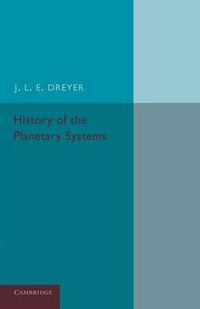 Cover image for History of the Planetary Systems: From Thales to Kepler