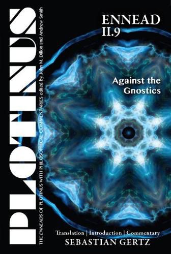 Cover image for Plotinus Ennead II.9: Against the Gnostics: Translation, with an Introduction, and Commentary