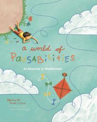 Cover image for A World of Pausabilities: An Exercise in Mindfulness