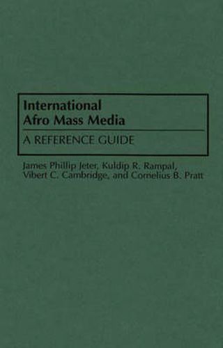 Cover image for International Afro Mass Media: A Reference Guide