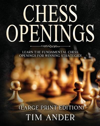 Cover image for Chess Openings For Beginners (Large Print Edition)