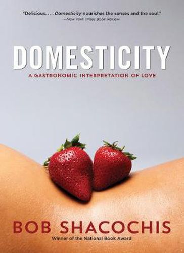 Cover image for Domesticity: A Gastronomic Interpretation of Love