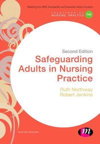 Cover image for Safeguarding Adults in Nursing Practice