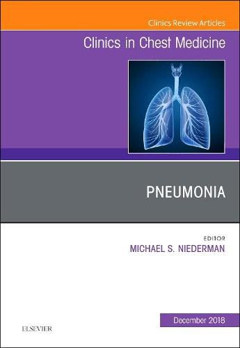 Cover image for Pneumonia, An Issue of Clinics in Chest Medicine