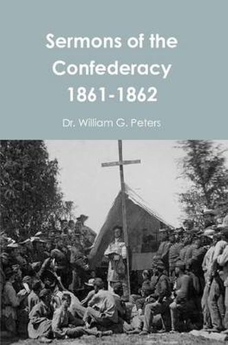 Cover image for Sermons of the Confederacy 1861-1862