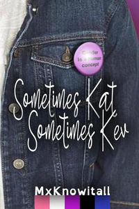 Cover image for Sometimes Kat, Sometimes Kev