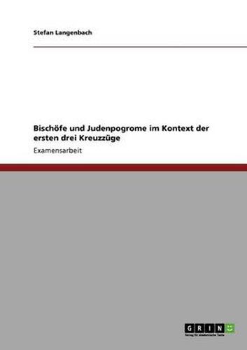 Cover image for Bischoefe und Judenpogrome im Kontext der ersten drei Kreuzzuge
