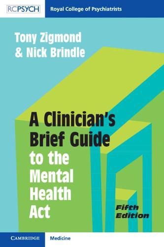 Cover image for A Clinician's Brief Guide to the Mental Health Act