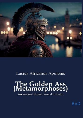 Cover image for The Golden Ass (Metamorphoses)