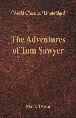 Cover image for The Adventures of Tom Sawyer (World Classics, Unabridged)