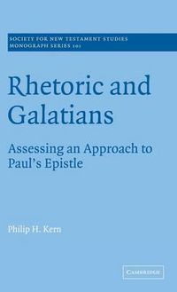 Cover image for Rhetoric and Galatians: Assessing an Approach to Paul's Epistle