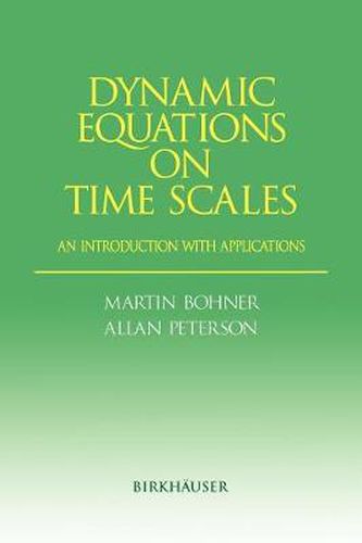 Cover image for Dynamic Equations on Time Scales: An Introduction with Applications