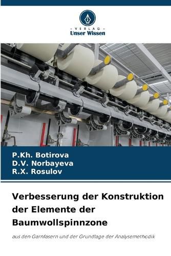 Cover image for Verbesserung der Konstruktion der Elemente der Baumwollspinnzone