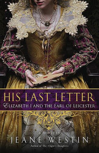 Cover image for His Last Letter: Elizabeth I and the Earl of Leicester