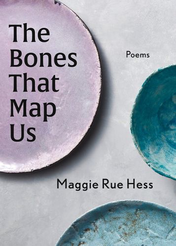 Cover image for The Bones That Map Us