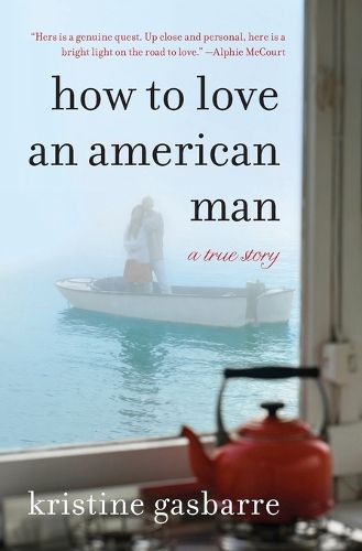 Cover image for How to Love an American Man: A True Story