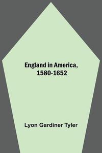 Cover image for England In America, 1580-1652