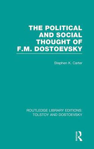 Cover image for The Political and Social Thought of F.M. Dostoevsky