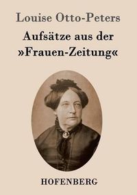 Cover image for Aufsatze aus der Frauen-Zeitung