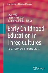 Cover image for Early Childhood Education in Three Cultures: China, Japan and the United States