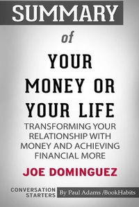 Cover image for Summary of Your Money or Your Life by Joe Dominguez: Conversation Starters