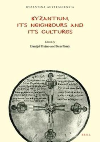 Cover image for Byzantium, Its Neighbours and Its Cultures