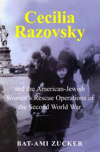 Cover image for Cecilia Razovsky and the American Jewish Women's Rescue Operations in the Second World War