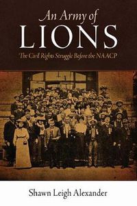 Cover image for An Army of Lions: The Civil Rights Struggle Before the NAACP