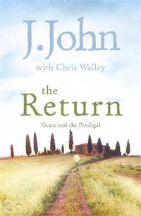 Cover image for The Return: Grace and the Prodigal