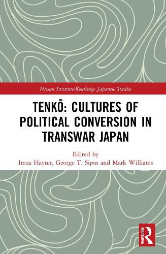 Cover image for Tenko: Cultures of Political Conversion in Transwar Japan