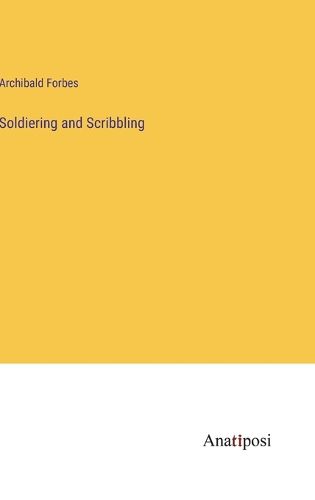 Cover image for Soldiering and Scribbling