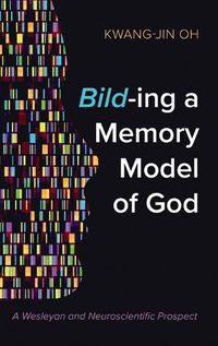 Cover image for Bild-Ing a Memory Model of God