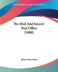 Cover image for The Bird and Insects' Post Office (1880) the Bird and Insects' Post Office (1880)