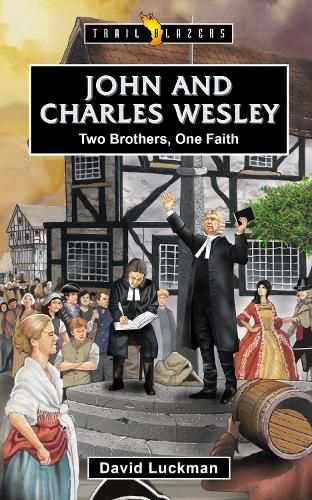 Cover image for John and Charles Wesley: Two Brothers, One Faith
