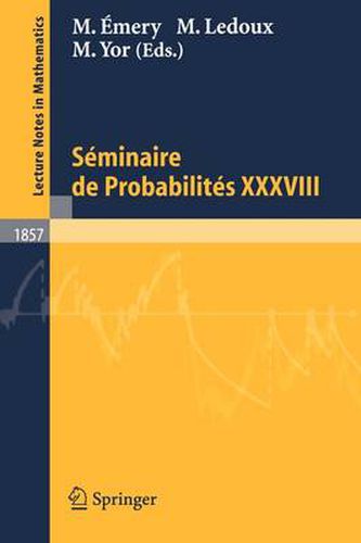 Seminaire de Probabilites XXXVIII