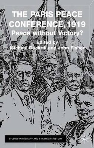 Cover image for The Paris Peace Conference, 1919: Peace without Victory?