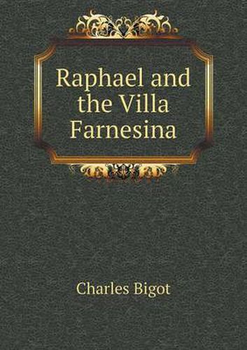 Cover image for Raphael and the Villa Farnesina