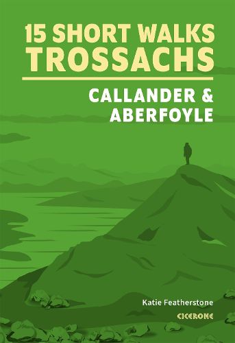 Cover image for 15 Short Walks in the Trossachs - Callander and Aberfoyle